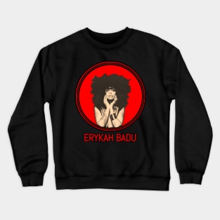 Ery badu Crewneck Sweatshirt